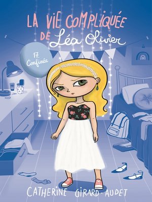 cover image of La Vie compliquée de Léa Olivier T17
